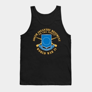 406th Infantry Regiment - To the Front - WWII w DUI - Branch X 300 Tank Top